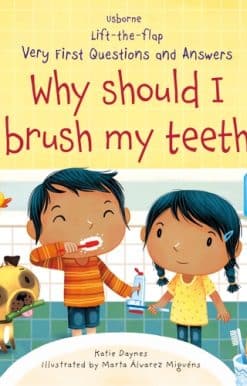 Very First Questions and Answers Why Should I Brush My Teeth?