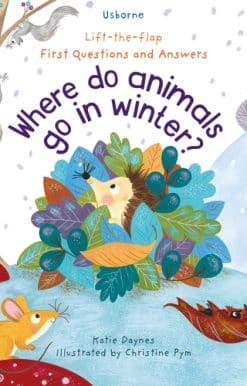 First Questions and Answers: Where Do Animals Go In Winter?