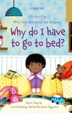 Very First Questions and Answers Why do I have to go to bed?