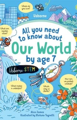 All You Need to Know about Our World by Age 7