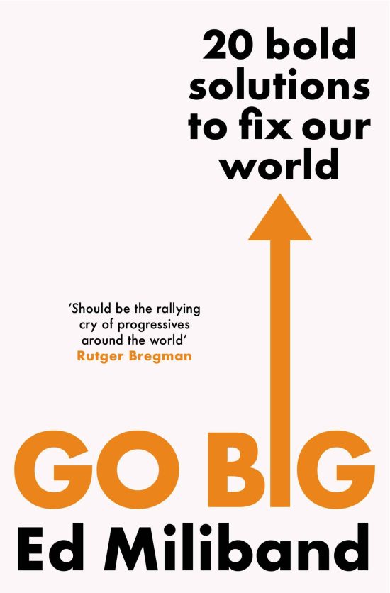 GO BIG: 20 Bold Solutions to Fix Our World