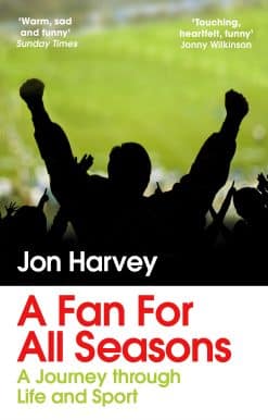 A Fan for All Seasons: A Journey Through Life and Sport