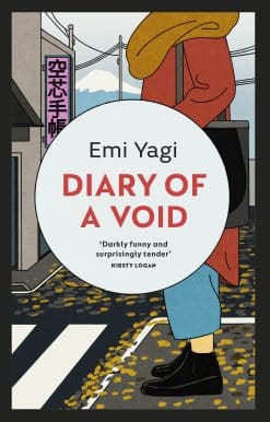 Diary of a Void: A hilarious, feminist read from the new star of Japanese fiction