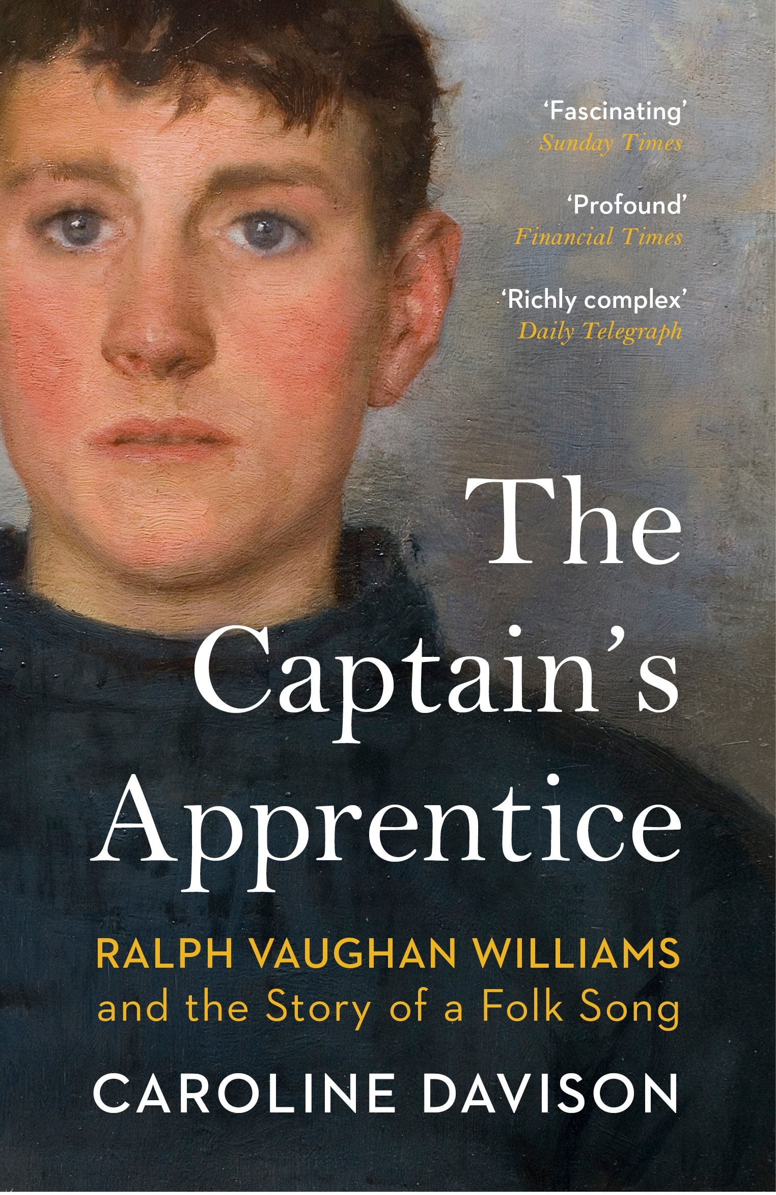 9781529115109 The Captain's Apprentice: Ralph Vaughan Williams and the Story of a Folk Song
