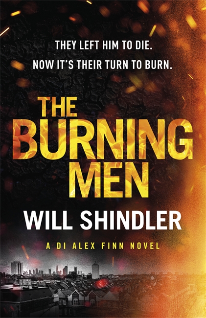 The Burning Men: A totally addictive and page turning police procedural thriller with a killer twist