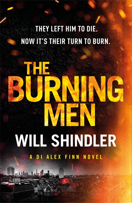 The Burning Men: A totally addictive and page turning police procedural thriller with a killer twist