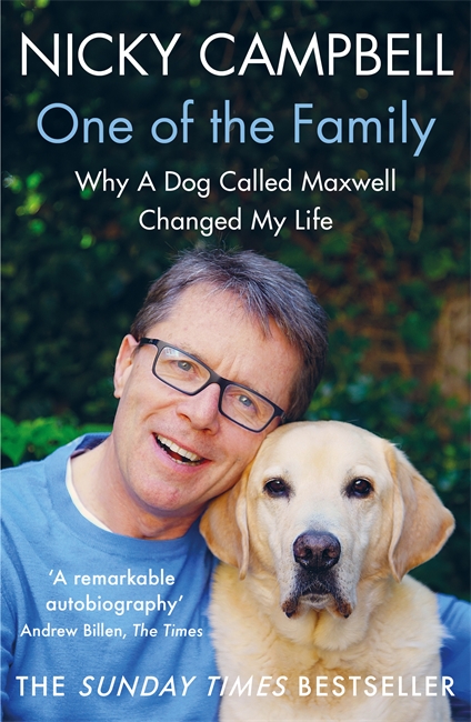 One of the Family: Why A Dog Called Maxwell Changed My Life - The Sunday Times bestseller