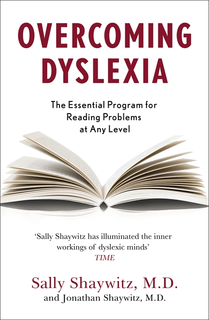 Overcoming Dyslexia: Second Edition, Completely Revised and Updated