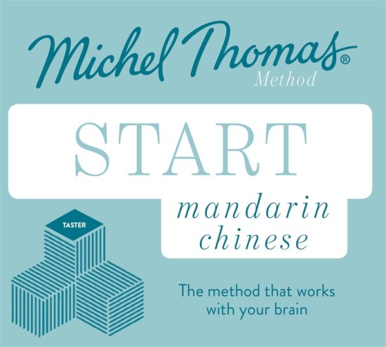 Start Mandarin Chinese New Edition (Learn Mandarin Chinese with the Michel Thomas Method): Beginner Mandarin Chinese Audio Taster Course