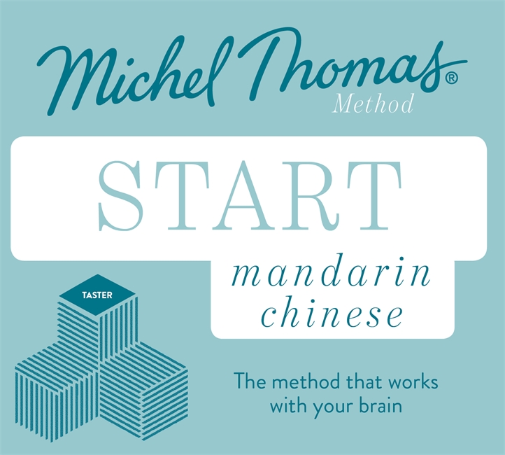 Start Mandarin Chinese New Edition (Learn Mandarin Chinese with the Michel Thomas Method): Beginner Mandarin Chinese Audio Taster Course