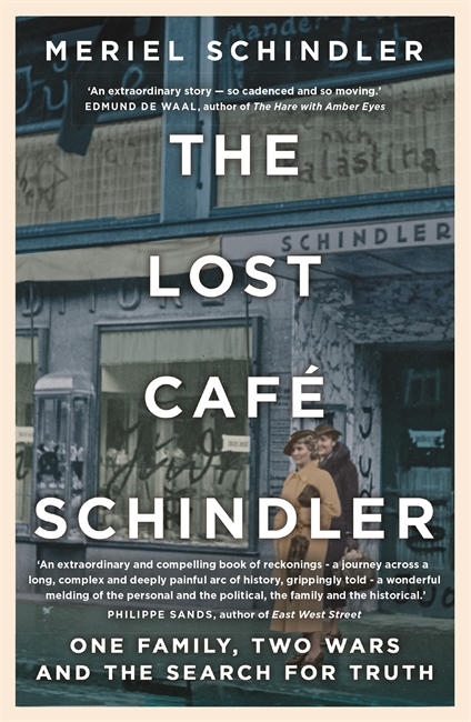 The Lost Café Schindler: One family, two wars and the search for truth