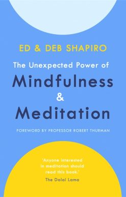 The Unexpected Power of Mindfulness and Meditation