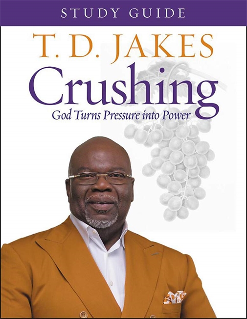 Crushing Study Guide (Study Guide): God Turns Pressure into Power