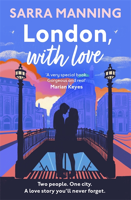 London, With Love: The unforgettable romantic comedy about two people whose lives keep crossing that's nostalgic, captivating, sweet and emotional