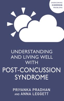Understanding and Living Well With Post-Concussion Syndrome