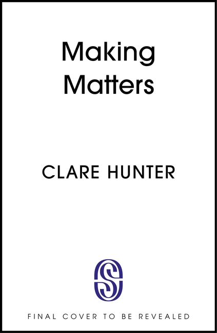 Making Matters: A Journey through Craft, Creativity and Community