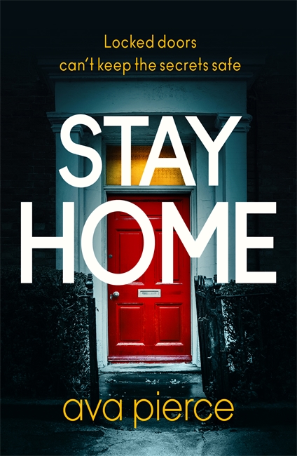 Stay Home: The gripping lockdown thriller about staying alert and staying alive