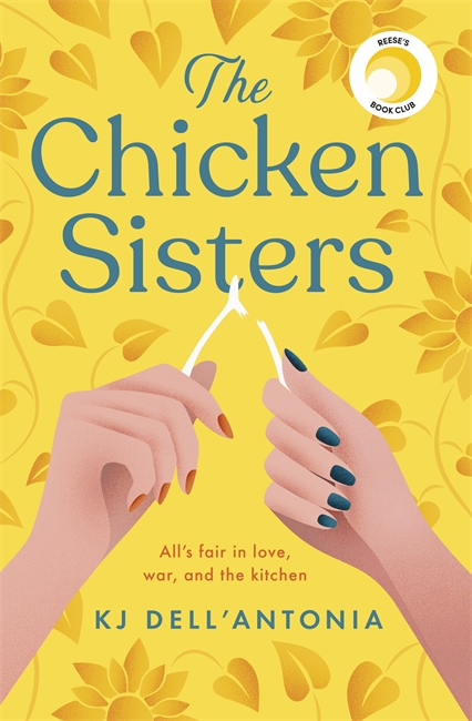 The Chicken Sisters: A Reese's Book Club Pick & New York Times Bestseller