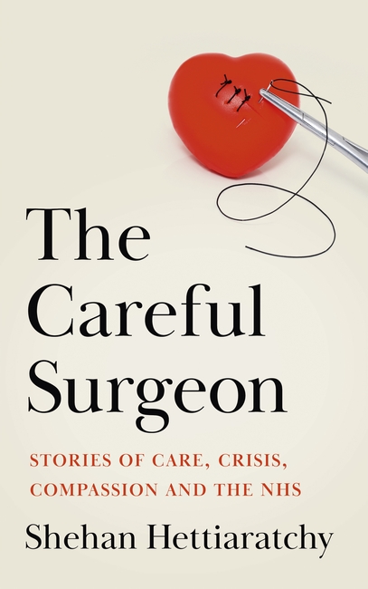 The Careful Surgeon: Stories of Care, Crisis and Connection