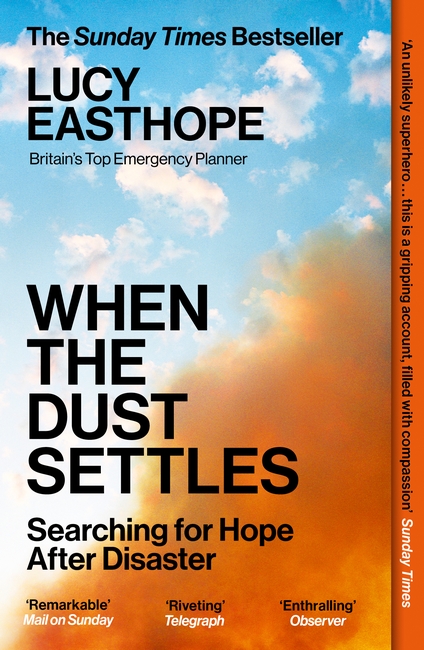 When the Dust Settles: The gripping behind-the-scenes story from the UK's top disaster planner -A SUNDAY TIMES BESTSELLER