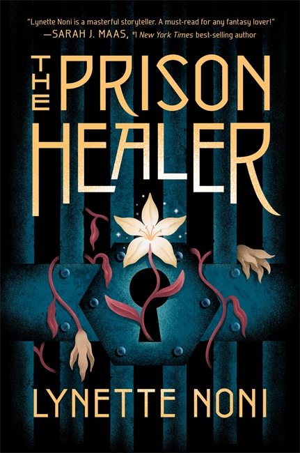 The Prison Healer: A dark, gripping YA fantasy from bestselling author Lynette Noni