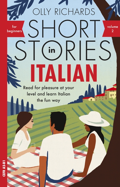 Short Stories in Italian for Beginners - Volume 2: Read for pleasure at your level, expand your vocabulary and learn Italian the fun way with Teach Yourself Graded Readers