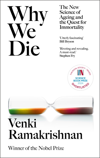 Why We Die: The New Science of Ageing and Longevity