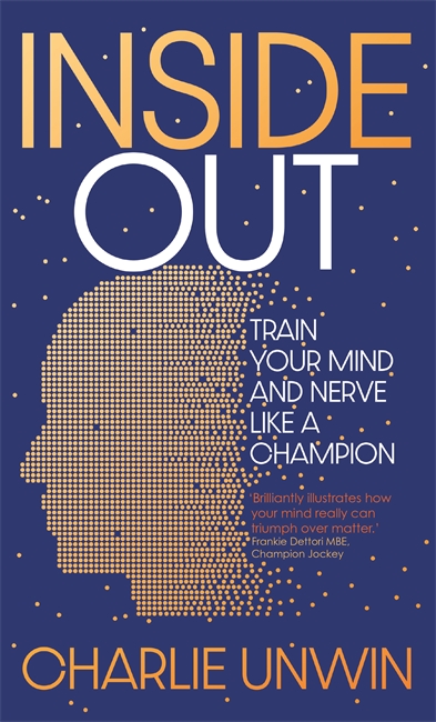 Inside Out: Train your mind and your nerve like a champion