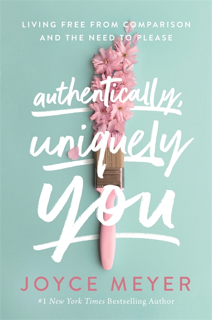 Authentically, Uniquely You: Living Free from Comparison and the Need to Please