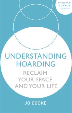 Understanding Hoarding: Reclaim your space and your life