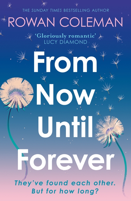 From Now Until Forever: the romantic, sweeping, epic love story like no other