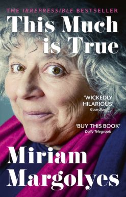 This Much is True: 'There's never been a memoir so packed with eye-popping, hilarious and candid stories' DAILY MAIL