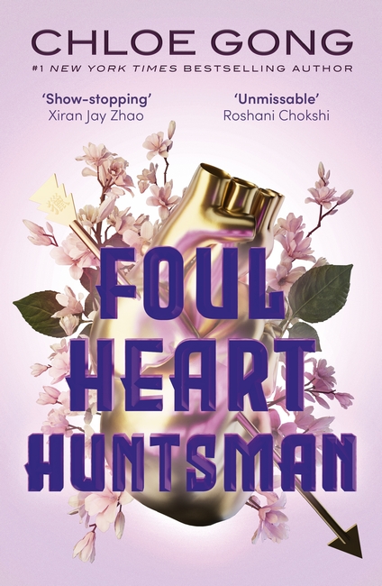Foul Heart Huntsman: the unmissable, gripping and searingly romantic sequel to historical fantasy Foul Lady Fortune