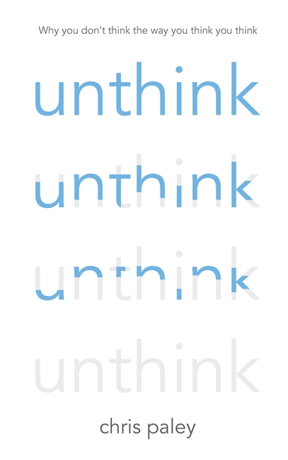 Unthink: And how to harness the power of your unconscious