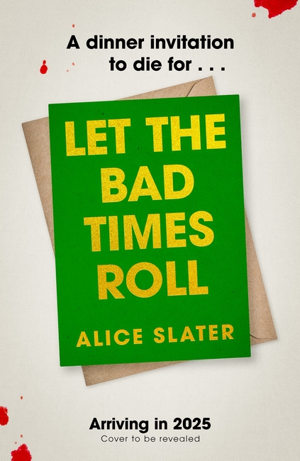 Let the Bad Times Roll: The dark and deadly new novel from the author of Death of a Bookseller