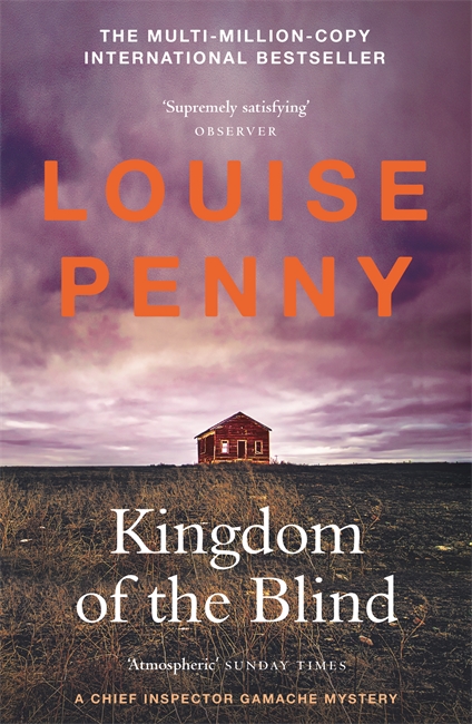 Kingdom of the Blind: thrilling and page-turning crime fiction from the author of the bestselling Inspector Gamache novels