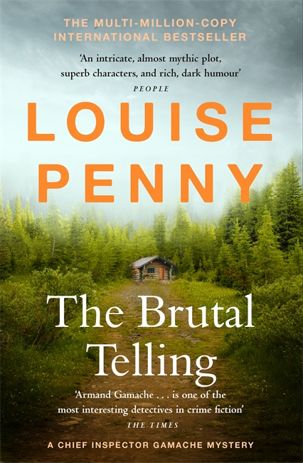 The Brutal Telling: thrilling and page-turning crime fiction from the author of the bestselling Inspector Gamache novels