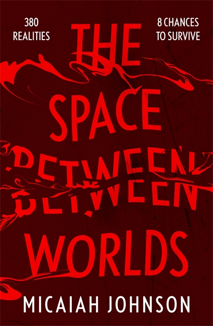 The Space Between Worlds: The #1 smash-hit Sunday Times bestseller!