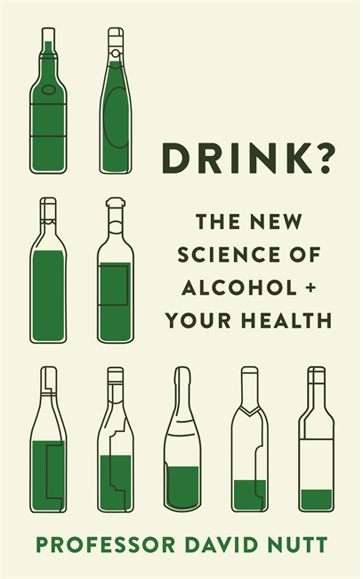 Drink?: The New Science of Alcohol and Your Health