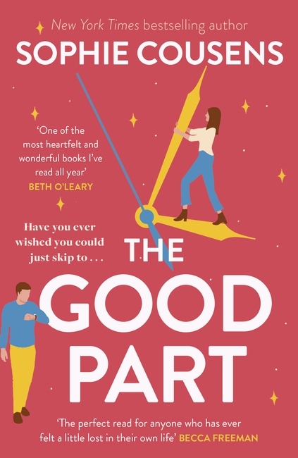 The Good Part: An utterly hilarious and heartwarming rom-com for fans of Beth O'Leary