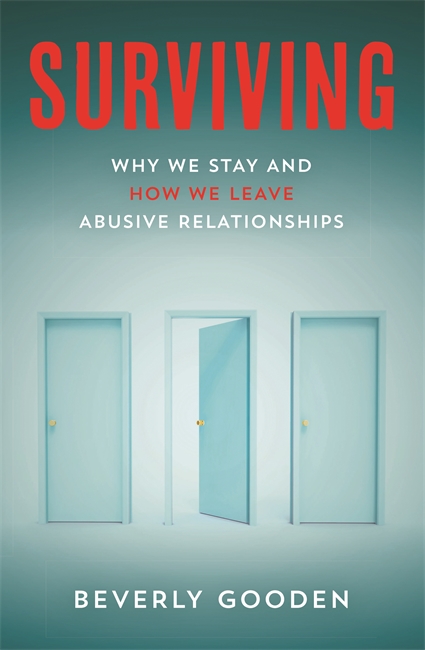 Surviving: Why We Stay and How We Leave Abusive Relationships