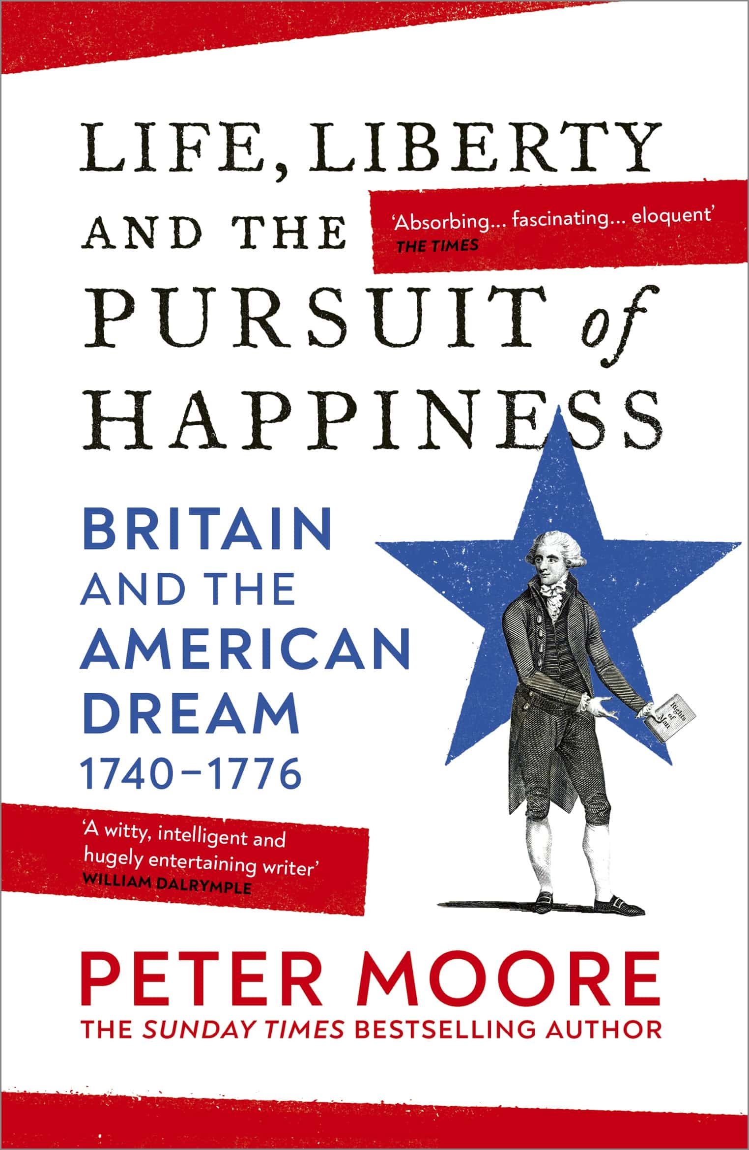 9781529922479 Life, Liberty and the Pursuit of Happiness: Britain and the American Dream (1740–1776)