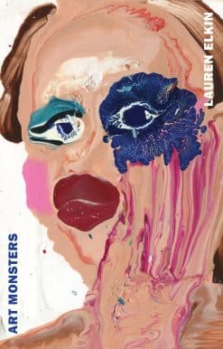 Art Monsters: Unruly Bodies in Feminist Art