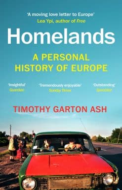 Homelands: A Personal History of Europe - Updated with a New Chapter
