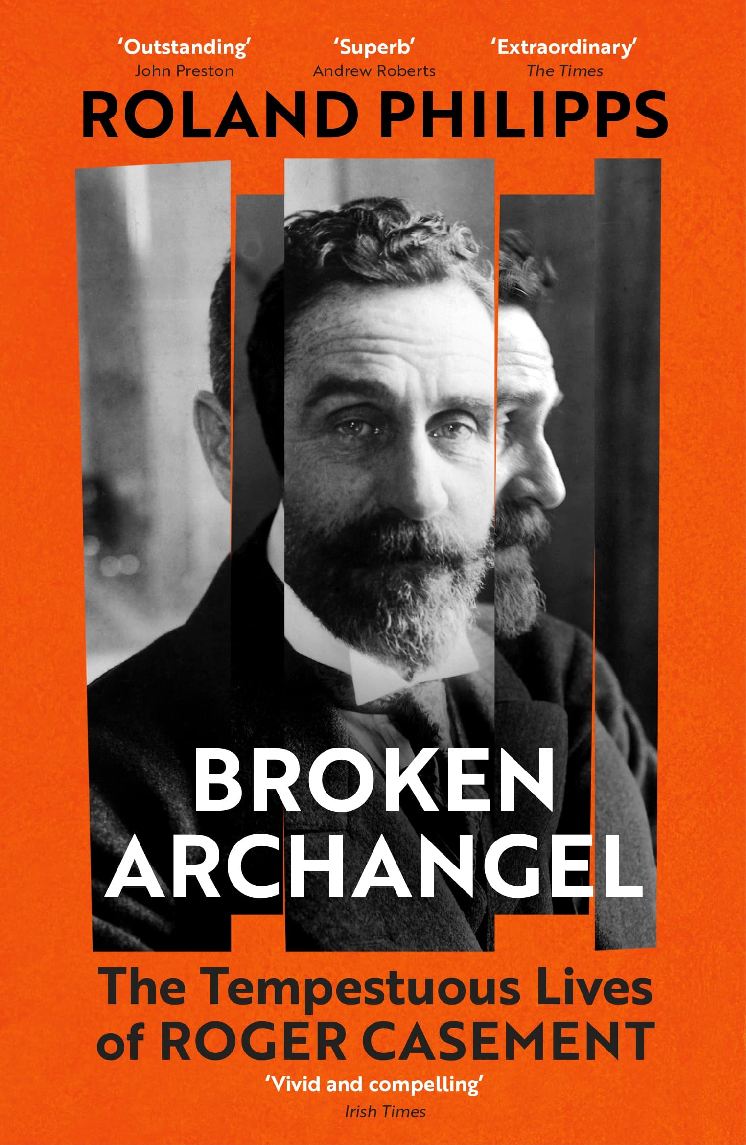 9781529931532 Broken Archangel: The Tempestuous Lives of Roger Casement