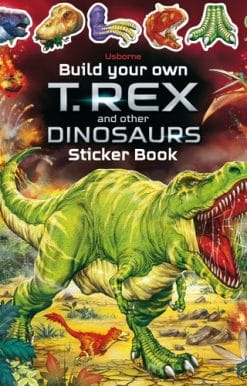 Build Your Own T. Rex and Other Dinosaurs Sticker Book