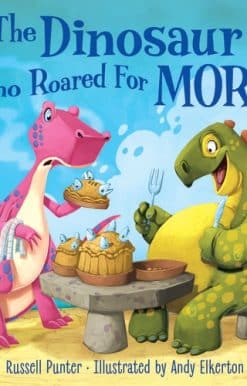 The Dinosaur Who Roared For More