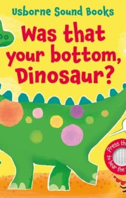 Was That Your Bottom, Dinosaur?