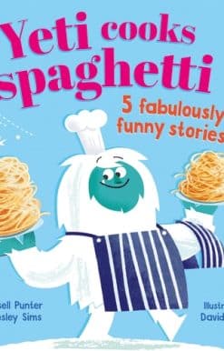 Yeti cooks spaghetti 5 fabulously funny stories