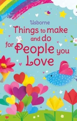 Things to Make and Do for People You Love